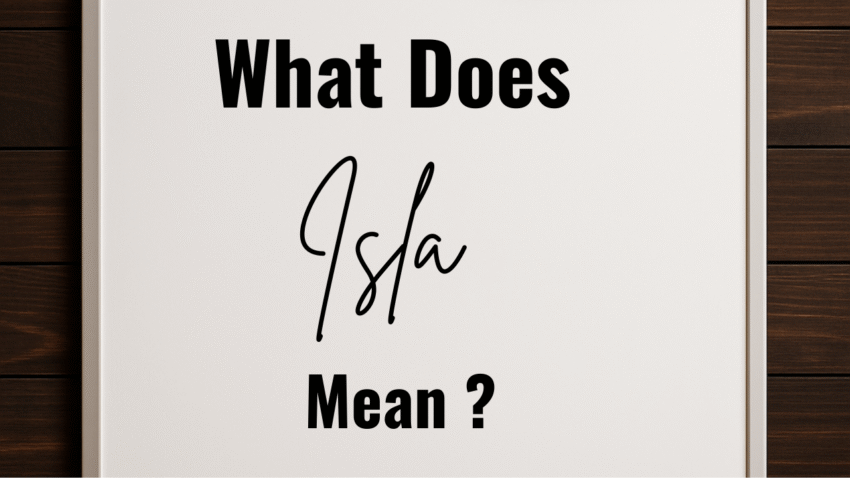 What Does Isla Mean? - My Name Means